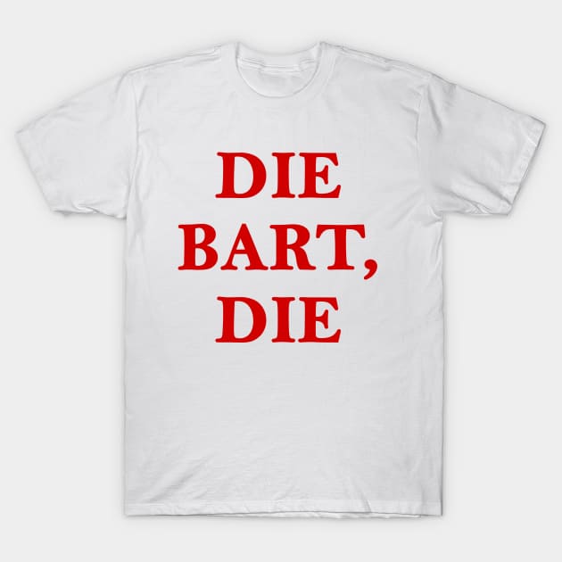 Die Bart Die T-Shirt by Rock Bottom